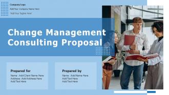 Change Management Consulting Proposal Powerpoint Presentation Slides