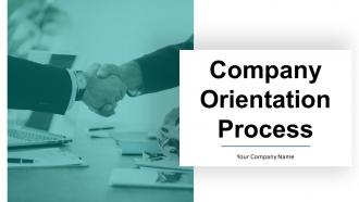 Company Orientation Process Powerpoint Presentation Slides