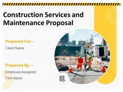 Construction Services And Maintenance Proposal Powerpoint Presentation Slides