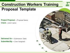 Construction workers training proposal template powerpoint presentation slides