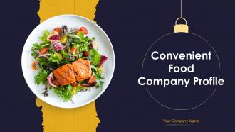 Convenient Food Company Profile Powerpoint Presentation Slides