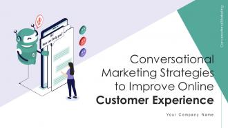 Conversational Marketing Strategies To Improve Online Customer Experience Powerpoint Presentation Slides