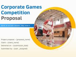 Corporate Games Competition Proposal Powerpoint Presentation Slides