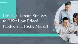 Cost Leadership Strategy To Offer Low Priced Products In Niche Market Powerpoint Presentation Slides Strategy CD V