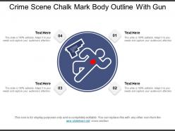 Crime scene chalk mark body outline with gun