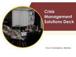 Crisis management solutions deck powerpoint presentation slides