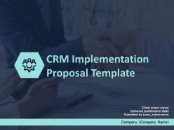 CRM Implementation Proposal Template Powerpoint Presentation Slides