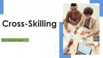 Cross Skilling Powerpoint Ppt Template Bundles CRP