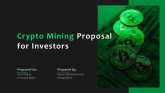 Crypto Mining Proposal For Investors Powerpoint Presentation Slides