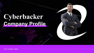 Cyberbacker Company Profile Powerpoint Presentation Slides