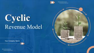 Cyclic Revenue Model Powerpoint Presentation Slides