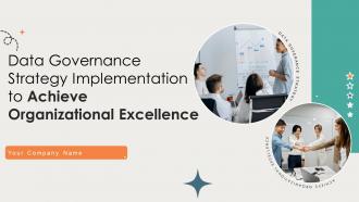 Data Governance Strategy Implementation To Achieve Organizational Excellence CRP CD