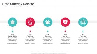 Data Strategy Deloitte In Powerpoint And Google Slides Cpb