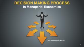 Decision making process in managerial economics powerpoint presentation with slides