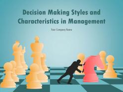 Decision making styles and characteristics in management powerpoint presentation slides