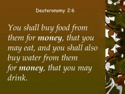 Deuteronomy 2 6 you eat and the water you powerpoint church sermon