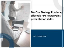 DevOps Strategy Roadmap Lifecycle Ppt Powerpoint Presentation Slides Complete Deck