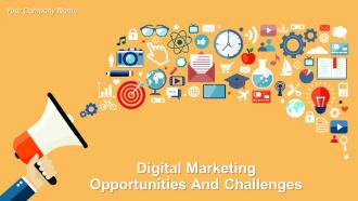 Digital marketing opportunities and challenges powerpoint presentation slides