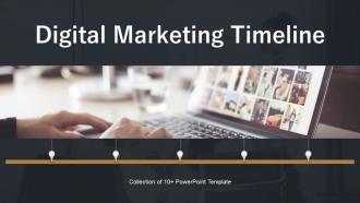 Digital Marketing Timeline Powerpoint Ppt Template Bundles