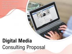 Digital media consulting proposal powerpoint presentation slides