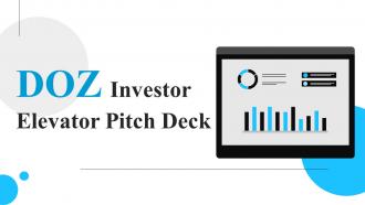 DOZ Investor Elevator Pitch Deck Ppt Template