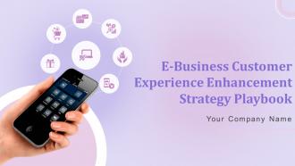 E Business Customer Experience Enhancement Strategy Playbook Powerpoint Presentation Slides