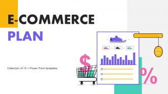 E Commerce Plan Powerpoint Ppt Template Bundles