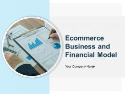 Ecommerce business and financial model powerpoint presentation slides