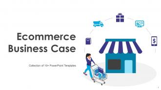 Ecommerce Business Case Powerpoint PPT Template Bundles