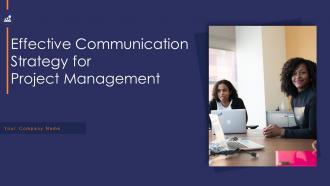 Effective communication strategy for project management powerpoint presentation slides