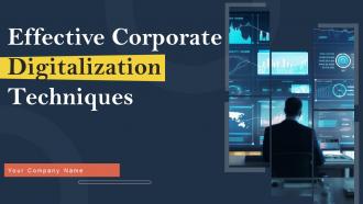 Effective Corporate Digitalization Techniques Powerpoint Presentation Slides