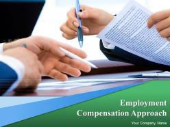 Employment Compensation Approach Powerpoint Presentation Slides