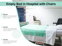 Empty bed in hospital with chairs