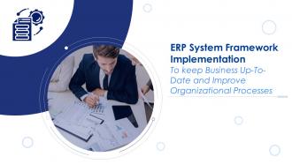 Erp system framework implementation to keep business up to date and improve organizational processes complete deck