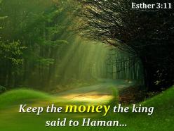 Esther 3 11 keep the money the king powerpoint church sermon