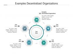 Examples decentralized organizations ppt powerpoint presentation show portrait cpb