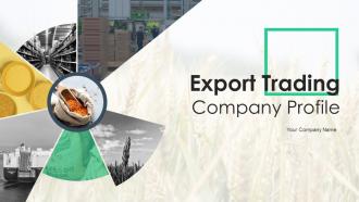 Export Trading Company Profile Powerpoint Presentation Slides