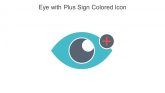 Eye With Plus Sign Colored Icon In Powerpoint Pptx Png And Editable Eps Format