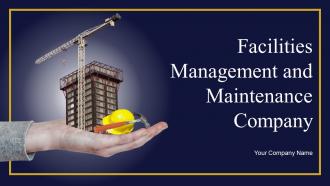 Facilities Management And Maintenance Company Powerpoint Presentation Slides