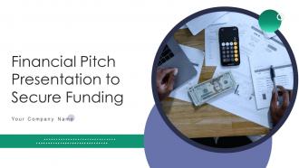 Financial pitch presentation to secure funding ppt template