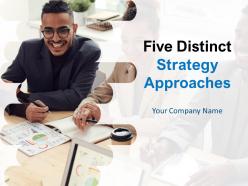 Five Distinct Strategy Approaches Powerpoint Presentation Slides