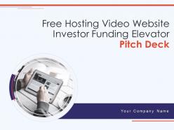 Free hosting video website investor funding elevator pitch deck ppt template