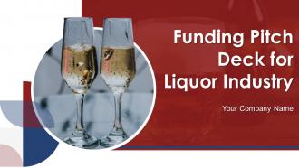 Funding Pitch Deck For Liquor Industry Ppt Template