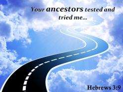 Hebrews 3 9 your ancestors tested and tried me powerpoint church sermon