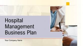 Hospital management business plan powerpoint presentation slides