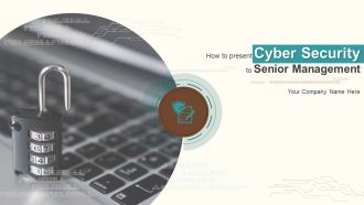 How to present cyber security to senior management complete deck