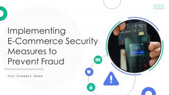 Implementing E Commerce Security Measures To Prevent Fraud Powerpoint Presentation Slides