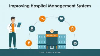 Improving hospital management system powerpoint presentation slides