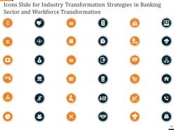 Industry transformation strategies in banking sector and workforce transformation complete deck