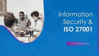 Information Security And ISO 27001 Powerpoint Presentation Slides